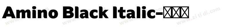 Amino Black Italic字体转换
